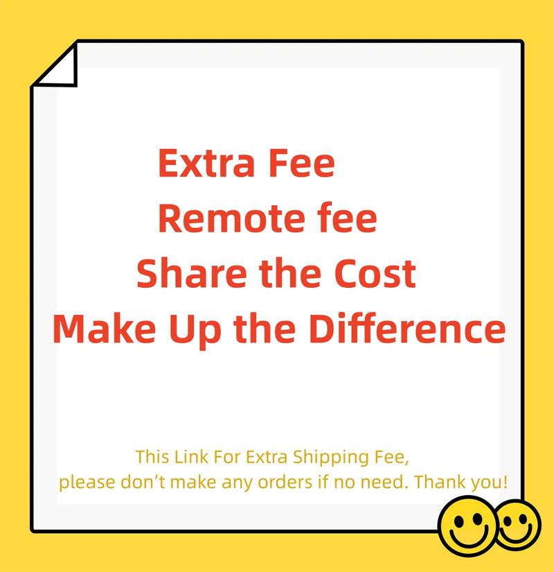 Remote fee/Make Up the Difference /Share the Cost /Extra Fee